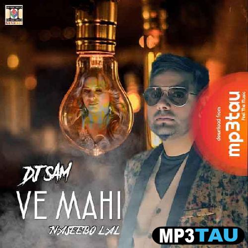 Ve-Mahi-Ft-DJ-Sam Naseebo Lal mp3 song lyrics